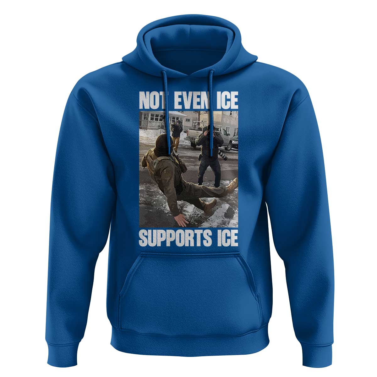Not Even Ice Supports Ice Hoodie Viral Political Ice Slipping Meme Against Ice Satire