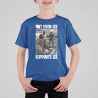 Not Even Ice Supports Ice T Shirt For Kid Viral Political Ice Slipping Meme Against Ice Satire