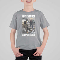 Not Even Ice Supports Ice T Shirt For Kid Viral Political Ice Slipping Meme Against Ice Satire