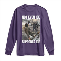 Not Even Ice Supports Ice Long Sleeve Shirt Viral Political Ice Slipping Meme Against Ice Satire