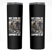 Not Even Ice Supports Ice Skinny Tumbler Viral Political Ice Slipping Meme Against Ice Satire