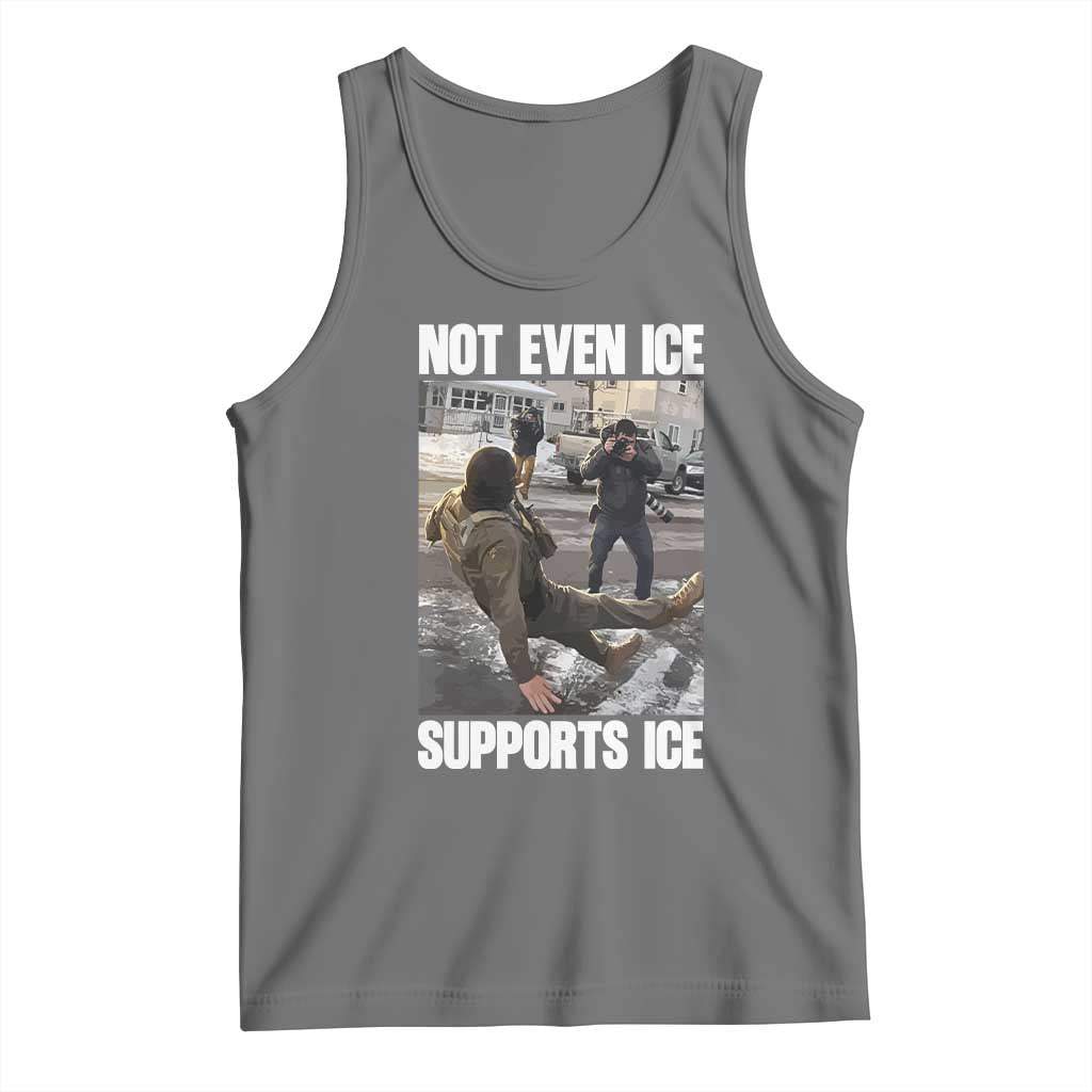 Not Even Ice Supports Ice Tank Top Viral Political Ice Slipping Meme Against Ice Satire