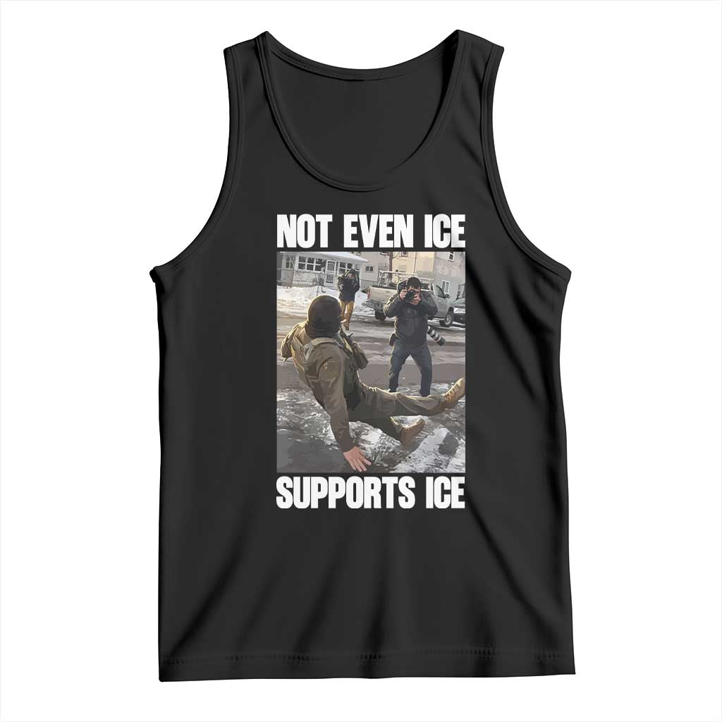 Not Even Ice Supports Ice Tank Top Viral Political Ice Slipping Meme Against Ice Satire