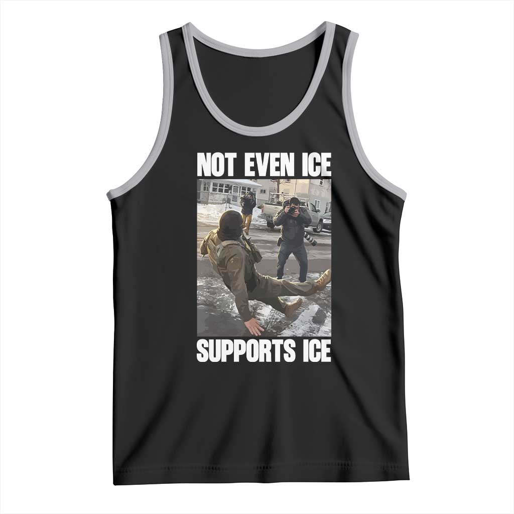 Not Even Ice Supports Ice Tank Top Viral Political Ice Slipping Meme Against Ice Satire