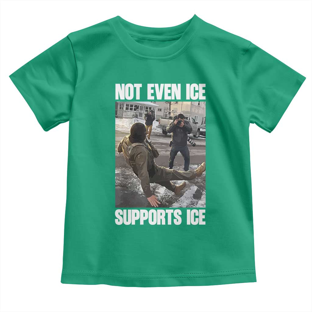Not Even Ice Supports Ice Toddler T Shirt Viral Political Ice Slipping Meme Against Ice Satire