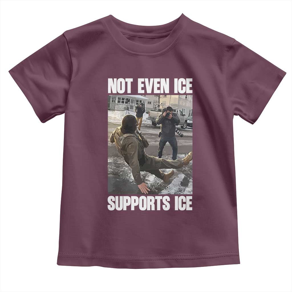 Not Even Ice Supports Ice Toddler T Shirt Viral Political Ice Slipping Meme Against Ice Satire