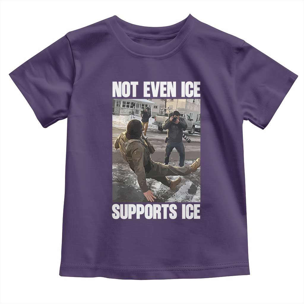 Not Even Ice Supports Ice Toddler T Shirt Viral Political Ice Slipping Meme Against Ice Satire
