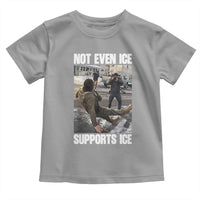 Not Even Ice Supports Ice Toddler T Shirt Viral Political Ice Slipping Meme Against Ice Satire