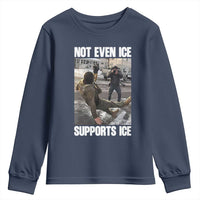 Not Even Ice Supports Ice Youth Sweatshirt Viral Political Ice Slipping Meme Against Ice Satire