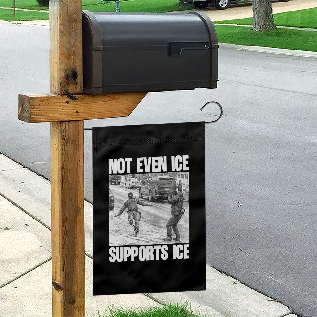 Not Even Ice Supports Ice Garden Flag Viral Political Ice Slipping Captured Meme Against Ice