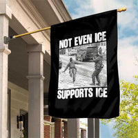 Not Even Ice Supports Ice Garden Flag Viral Political Ice Slipping Captured Meme Against Ice