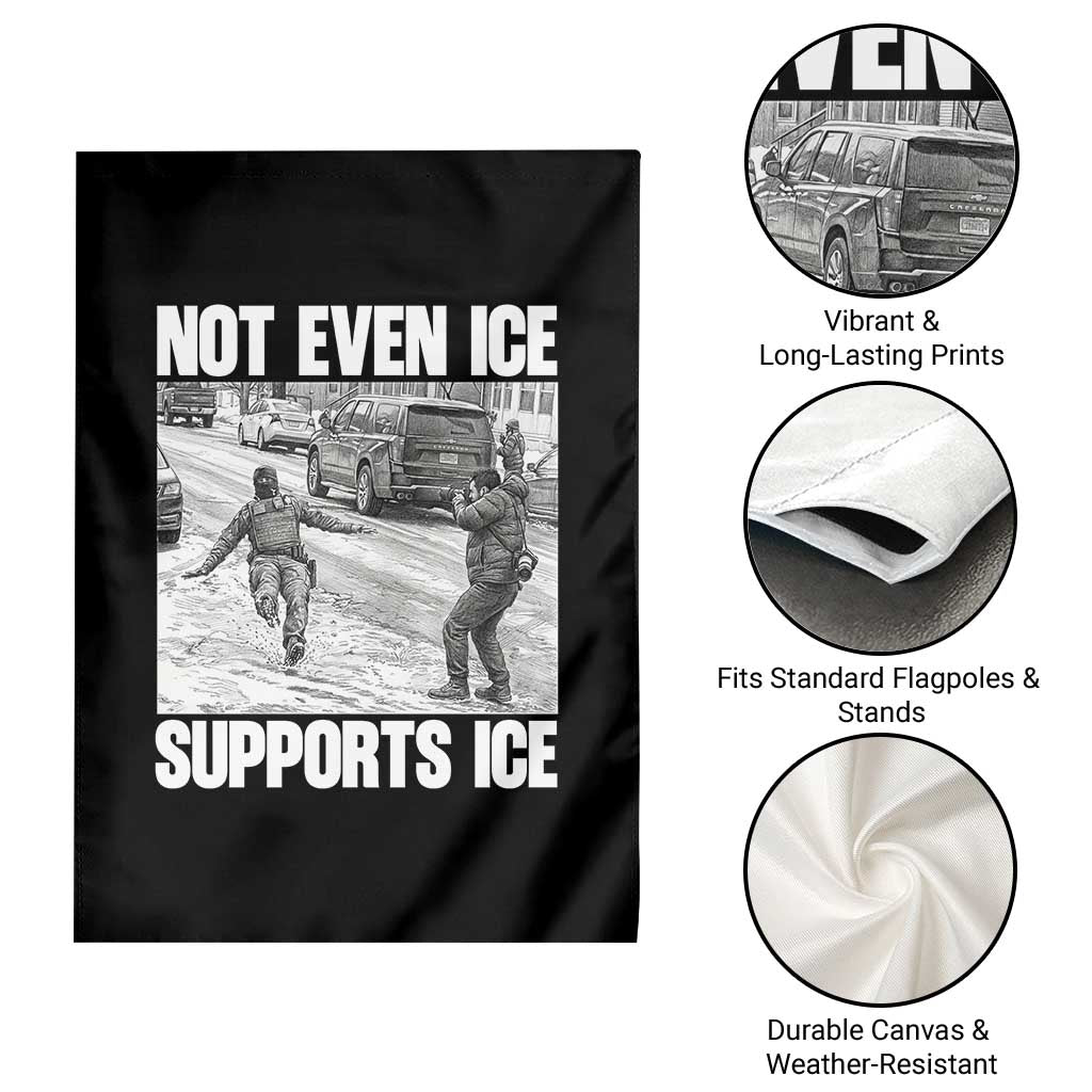 Not Even Ice Supports Ice Garden Flag Viral Political Ice Slipping Captured Meme Against Ice