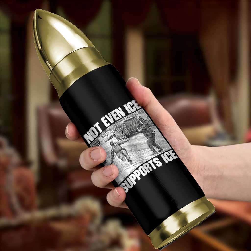 Not Even Ice Supports Ice Bullet Tumbler Viral Political Ice Slipping Captured Meme Against Ice