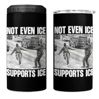 Not Even Ice Supports Ice 4 in 1 Can Cooler Tumbler Viral Political Ice Slipping Captured Meme Against Ice