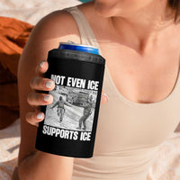 Not Even Ice Supports Ice 4 in 1 Can Cooler Tumbler Viral Political Ice Slipping Captured Meme Against Ice