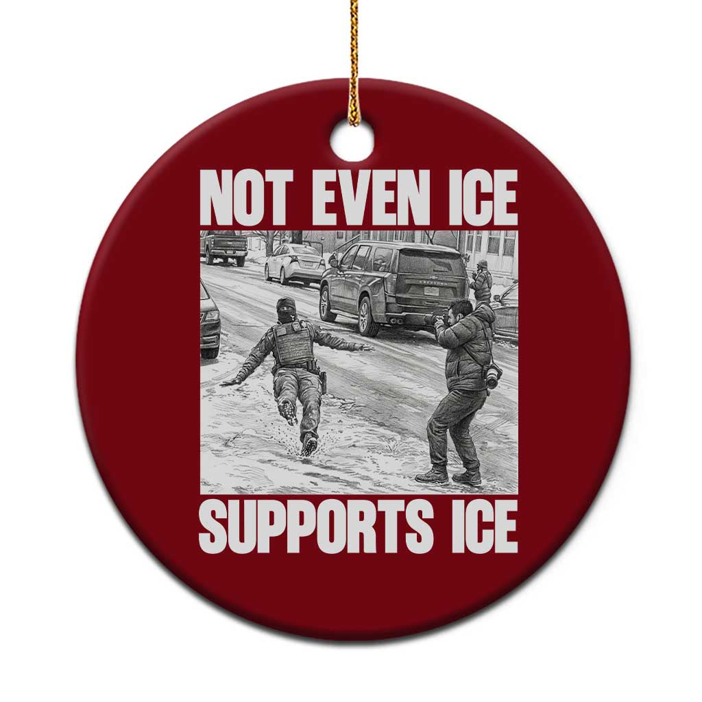Not Even Ice Supports Ice Ceramic Ornament Viral Political Ice Slipping Captured Meme Against Ice