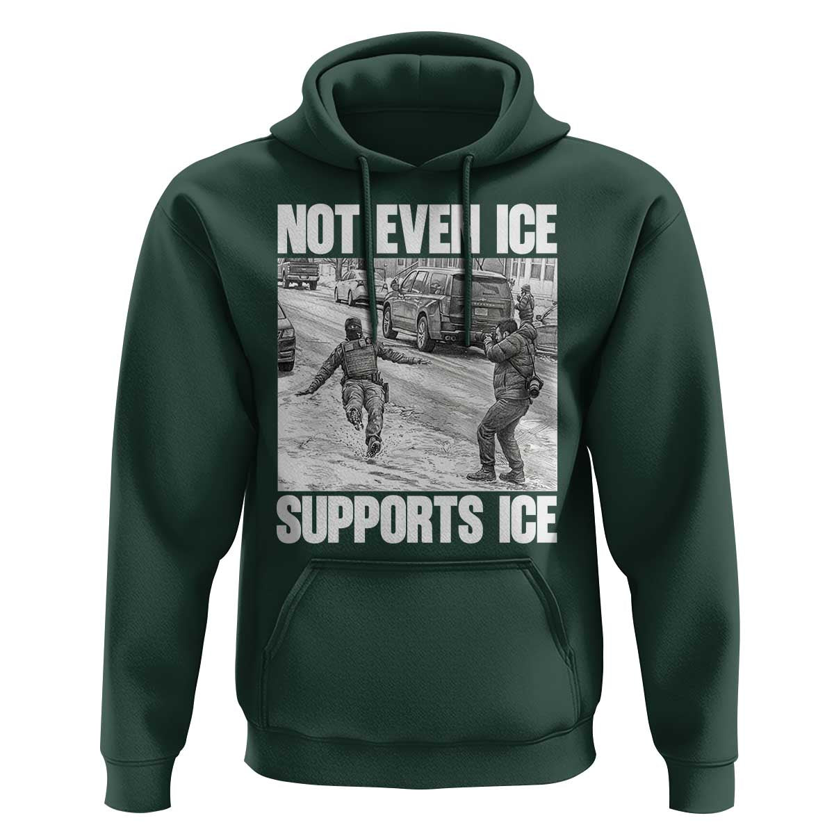 Not Even Ice Supports Ice Hoodie Viral Political Ice Slipping Captured Meme Against Ice