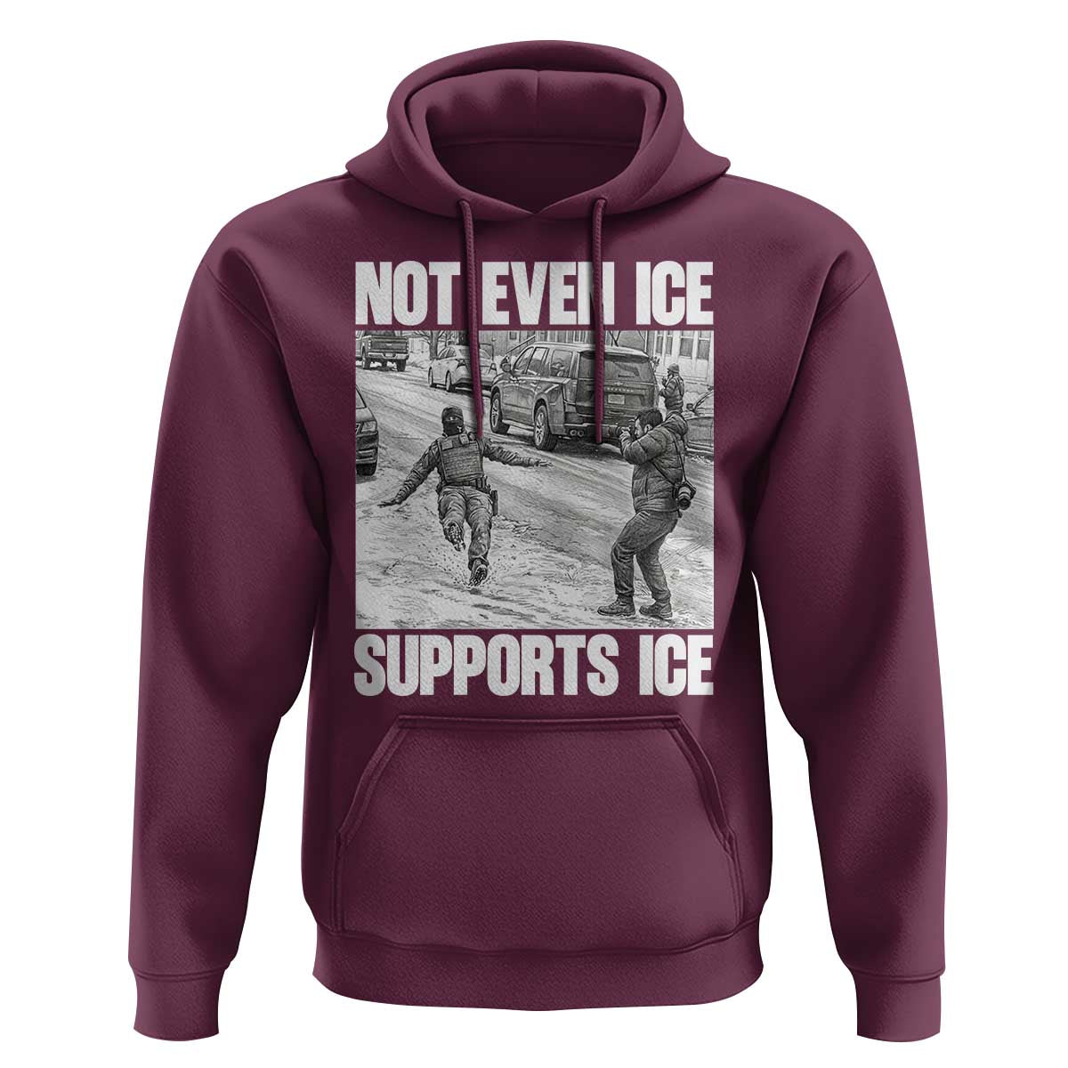 Not Even Ice Supports Ice Hoodie Viral Political Ice Slipping Captured Meme Against Ice