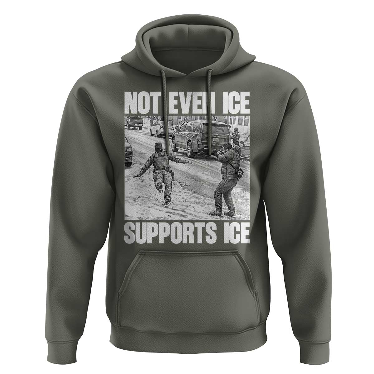 Not Even Ice Supports Ice Hoodie Viral Political Ice Slipping Captured Meme Against Ice