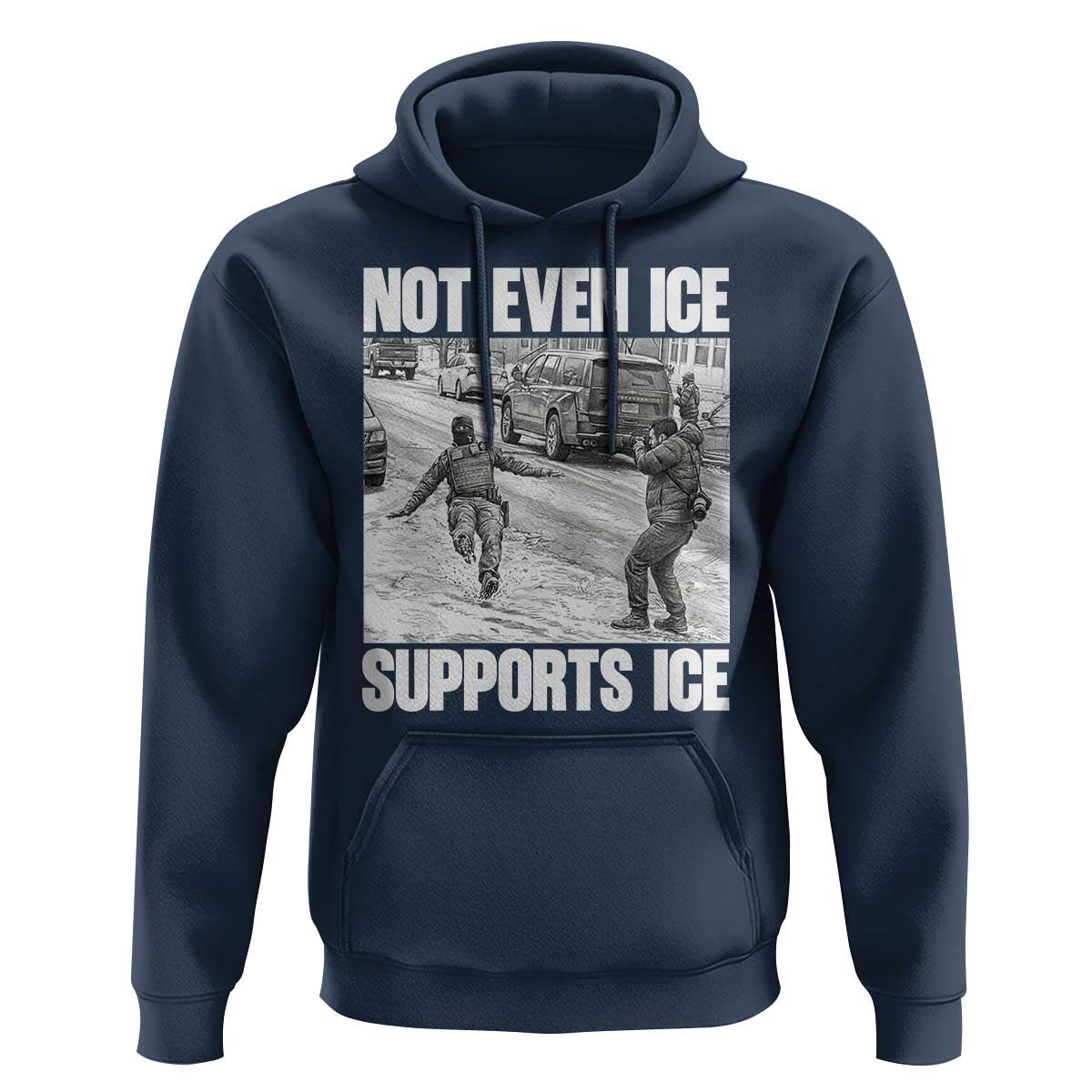 Not Even Ice Supports Ice Hoodie Viral Political Ice Slipping Captured Meme Against Ice