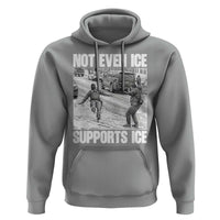 Not Even Ice Supports Ice Hoodie Viral Political Ice Slipping Captured Meme Against Ice