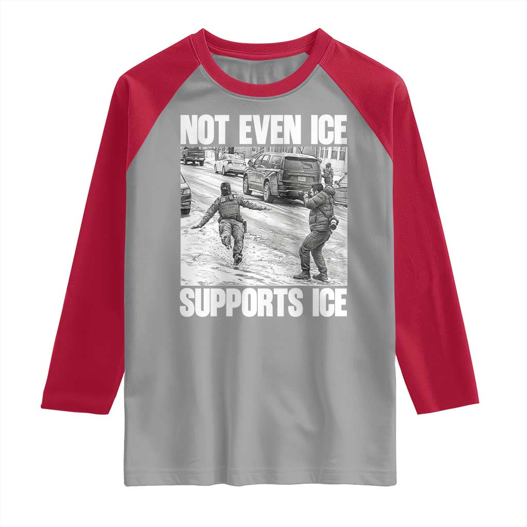 Not Even Ice Supports Ice Raglan Shirt Viral Political Ice Slipping Captured Meme Against Ice