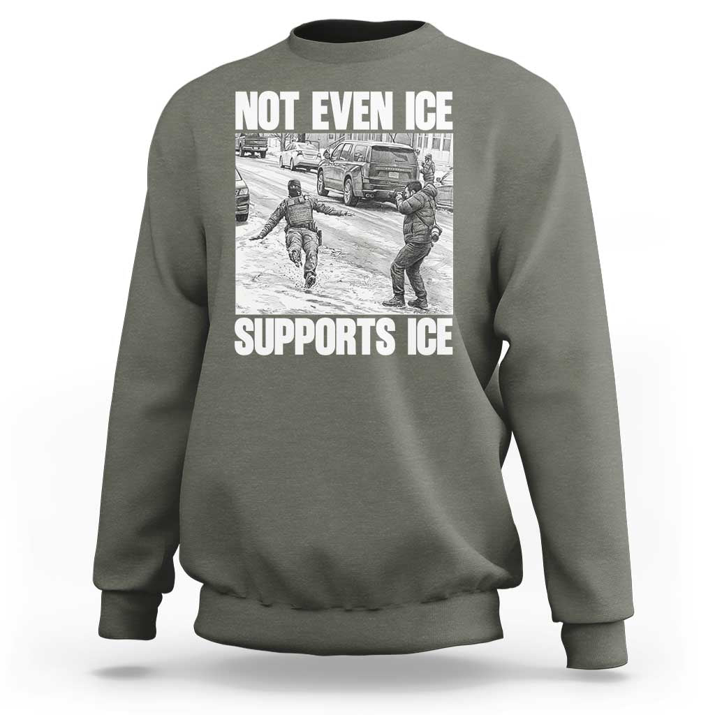 Not Even Ice Supports Ice Sweatshirt Viral Political Ice Slipping Captured Meme Against Ice