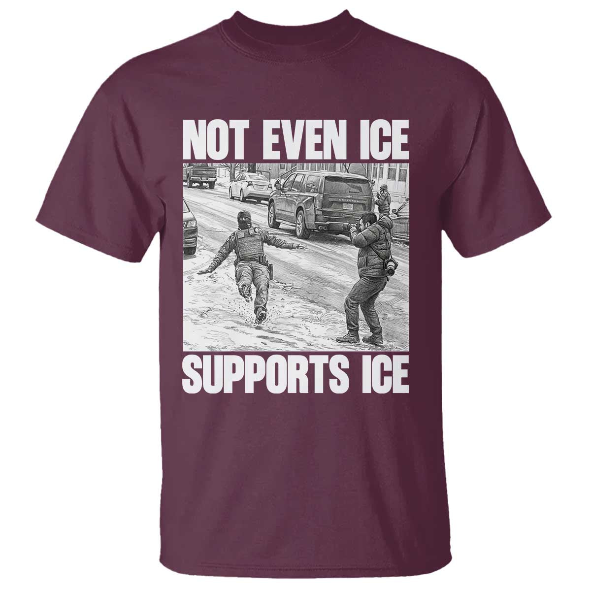 Not Even Ice Supports Ice T Shirt Viral Political Ice Slipping Captured Meme Against Ice