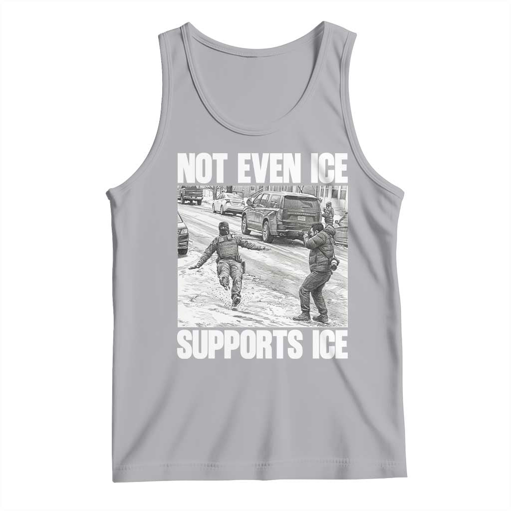 Not Even Ice Supports Ice Tank Top Viral Political Ice Slipping Captured Meme Against Ice