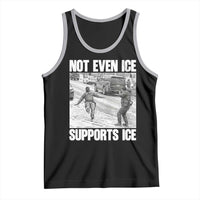 Not Even Ice Supports Ice Tank Top Viral Political Ice Slipping Captured Meme Against Ice