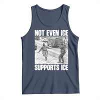 Not Even Ice Supports Ice Tank Top Viral Political Ice Slipping Captured Meme Against Ice