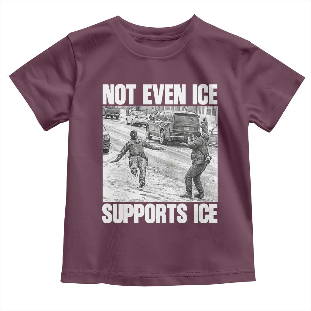 Not Even Ice Supports Ice Toddler T Shirt Viral Political Ice Slipping Captured Meme Against Ice