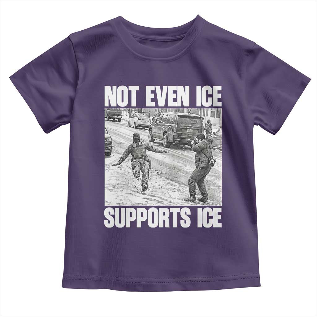 Not Even Ice Supports Ice Toddler T Shirt Viral Political Ice Slipping Captured Meme Against Ice