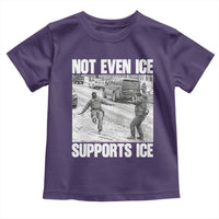 Not Even Ice Supports Ice Toddler T Shirt Viral Political Ice Slipping Captured Meme Against Ice