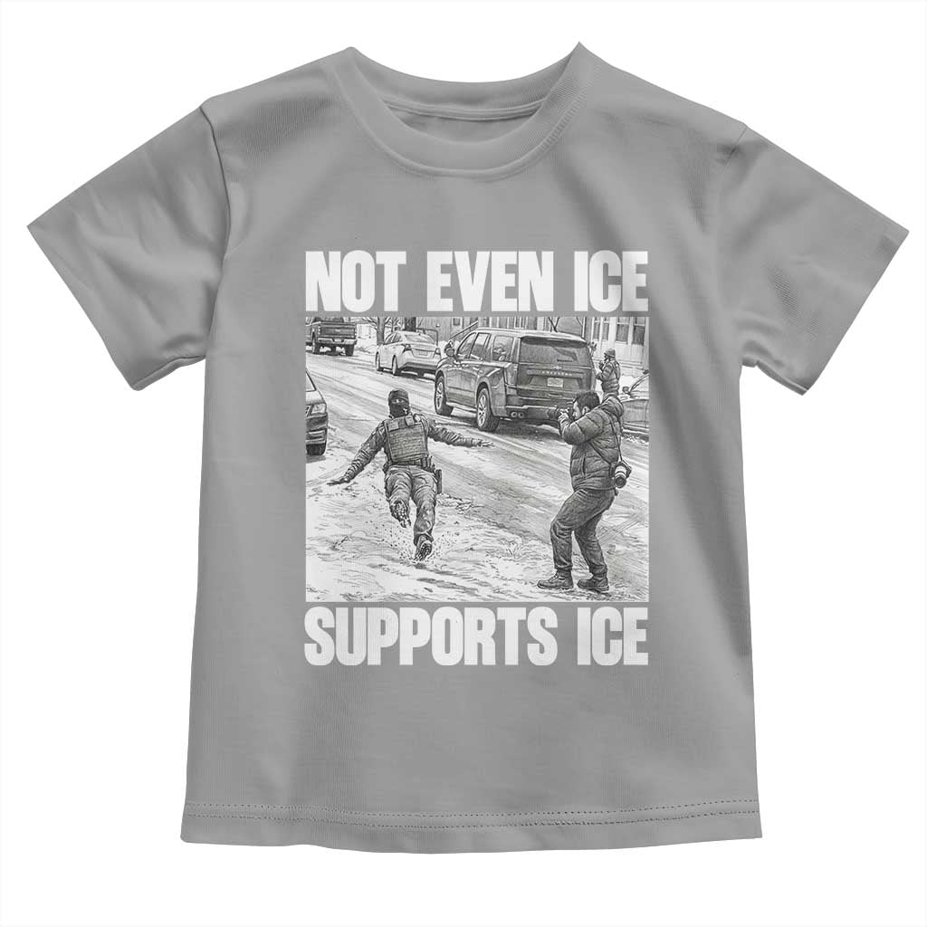 Not Even Ice Supports Ice Toddler T Shirt Viral Political Ice Slipping Captured Meme Against Ice