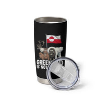 Greenland Is Not For Sale Tumbler Cup Arctic Animal Resist Protest Greenland Flag