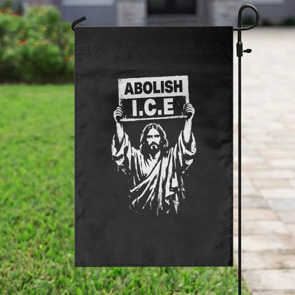 Jesus Abolish Ice Protest Garden Flag Religious Faith Justice and Freedom Resistance