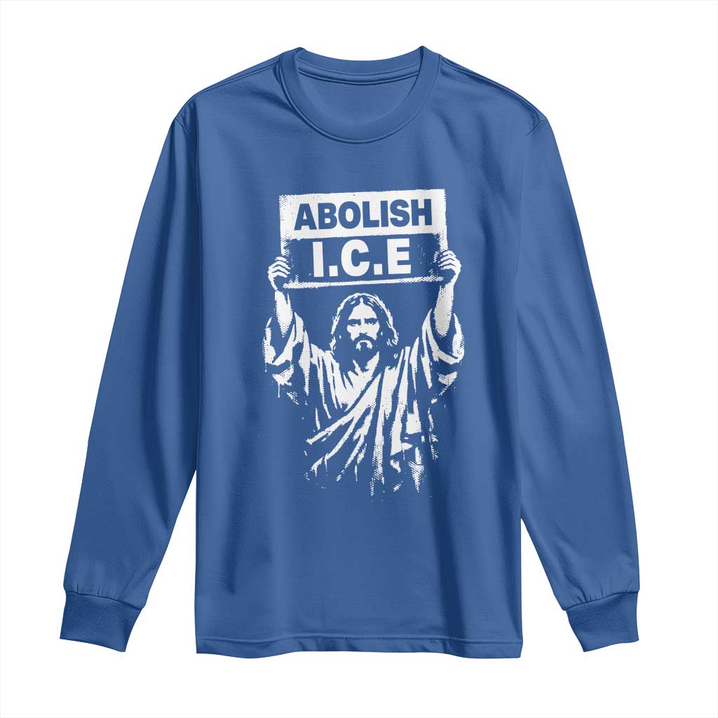 Jesus Abolish Ice Protest Long Sleeve Shirt Religious Faith Justice and Freedom Resistance