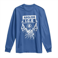 Jesus Abolish Ice Protest Long Sleeve Shirt Religious Faith Justice and Freedom Resistance