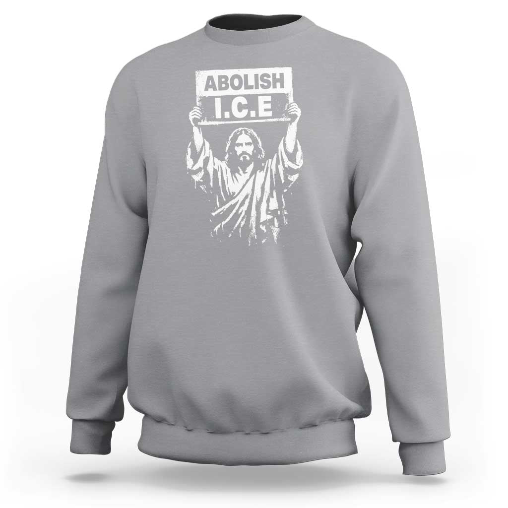 Jesus Abolish Ice Protest Sweatshirt Religious Faith Justice and Freedom Resistance