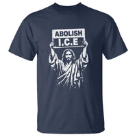 Jesus Abolish Ice Protest T Shirt Religious Faith Justice and Freedom Resistance