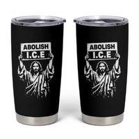 Jesus Abolish Ice Protest Tumbler Cup Religious Faith Justice and Freedom Resistance