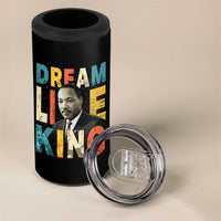 Dream Like King Inspirational MLK Graphic 4 in 1 Can Cooler Tumbler Civil Rights Legacy Tribute