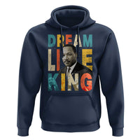 Dream Like King Inspirational MLK Graphic Hoodie Civil Rights Legacy Tribute