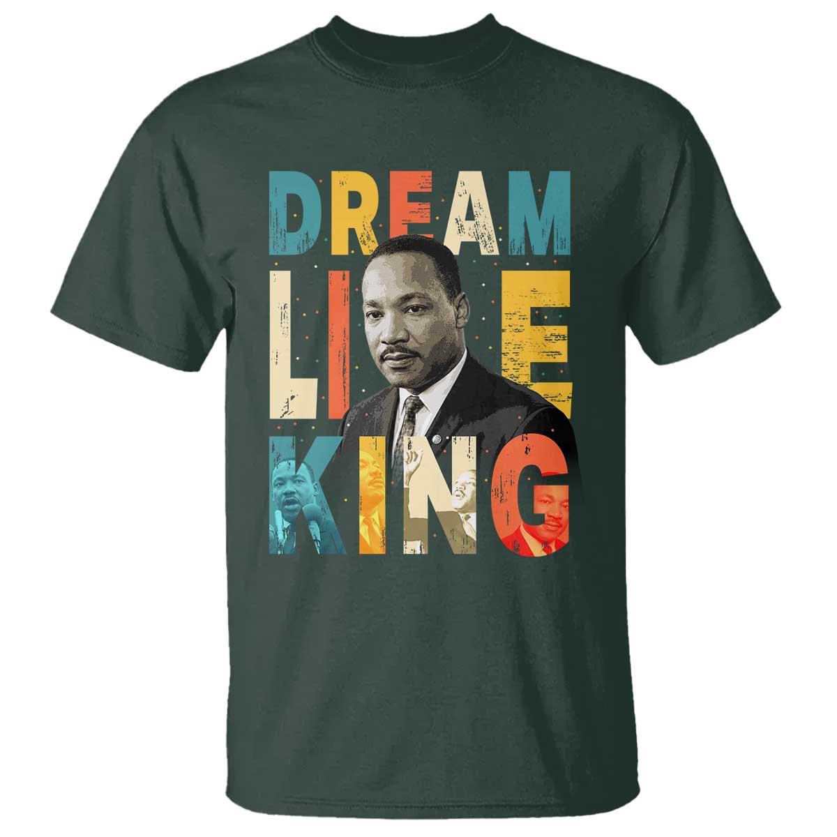Dream Like King Inspirational MLK Graphic T Shirt Civil Rights Legacy Tribute