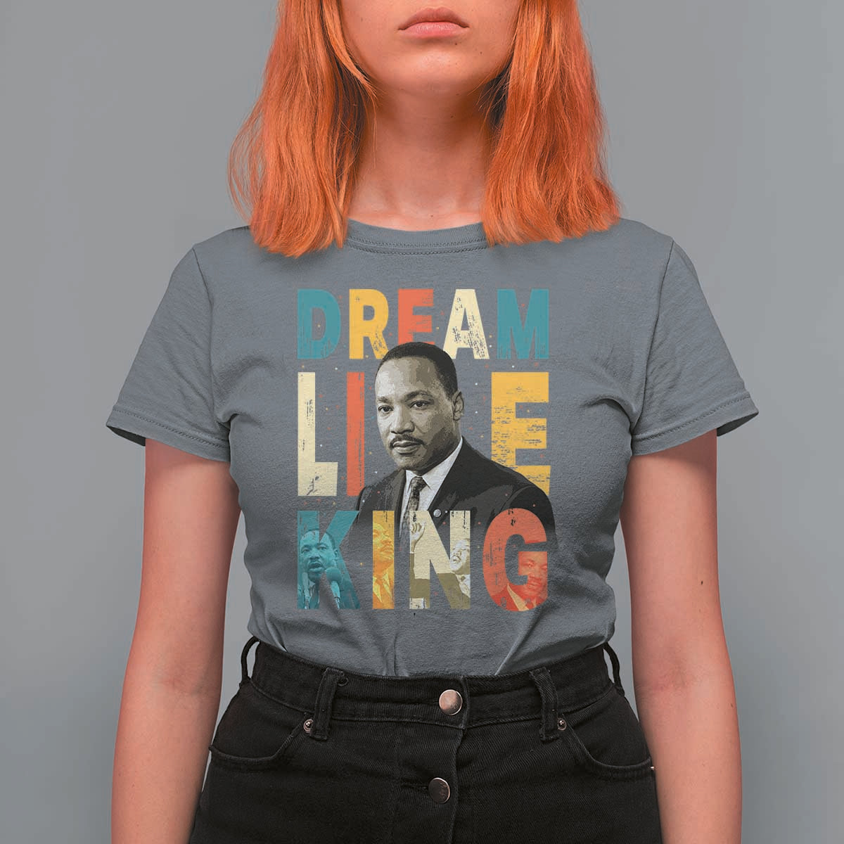 Dream Like King Inspirational MLK Graphic T Shirt For Women Civil Rights Legacy Tribute