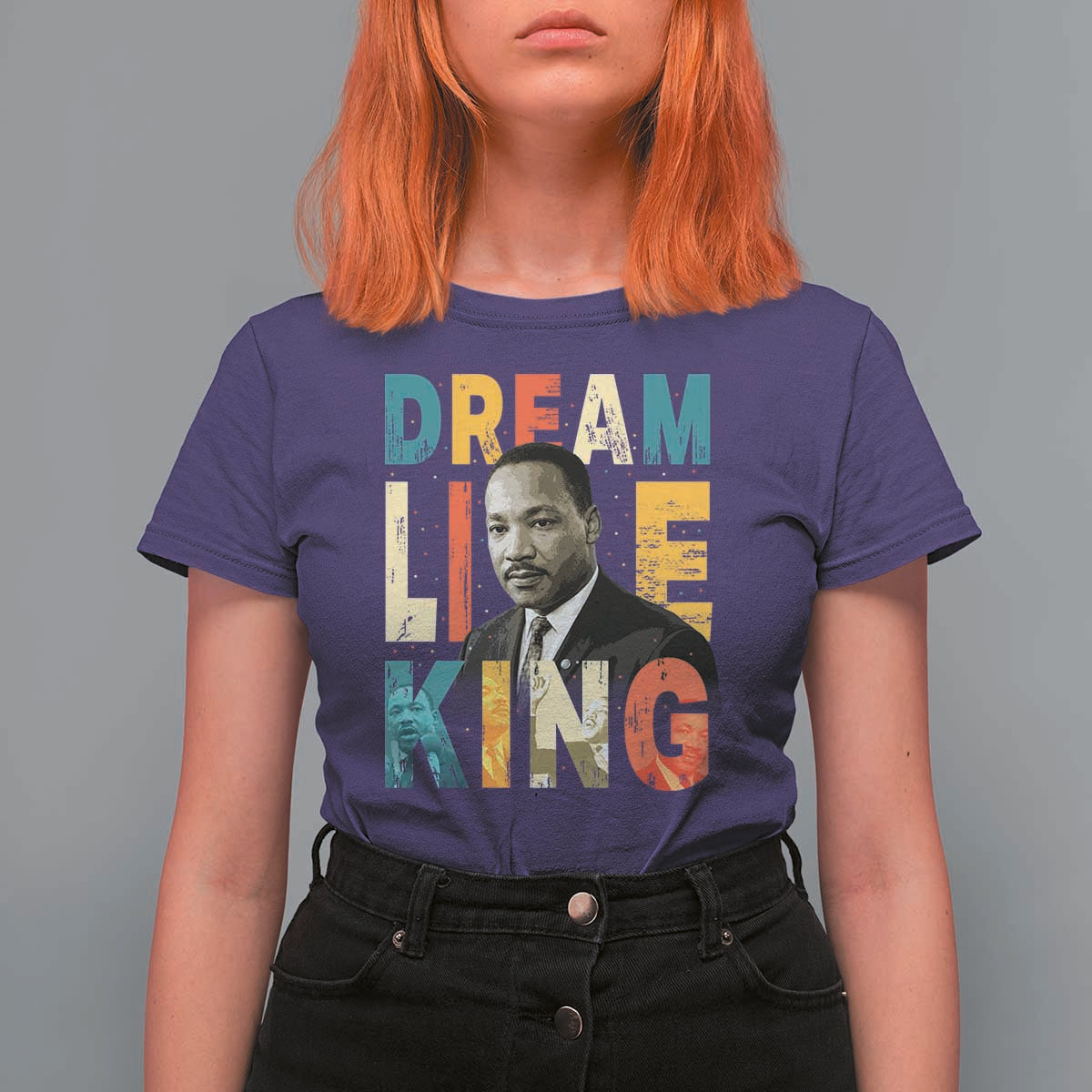 Dream Like King Inspirational MLK Graphic T Shirt For Women Civil Rights Legacy Tribute