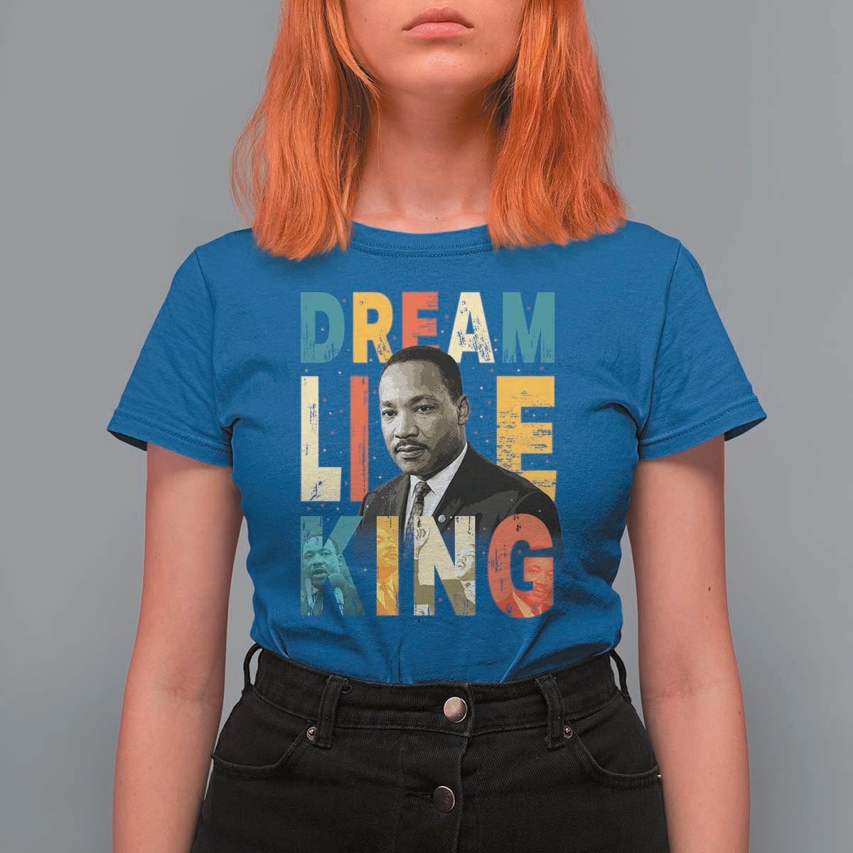 Dream Like King Inspirational MLK Graphic T Shirt For Women Civil Rights Legacy Tribute