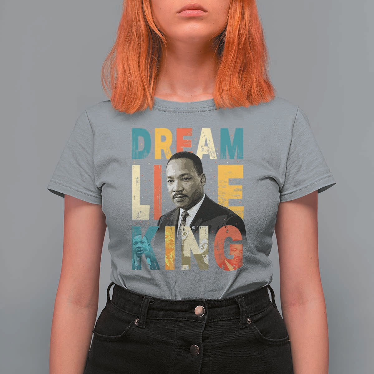 Dream Like King Inspirational MLK Graphic T Shirt For Women Civil Rights Legacy Tribute