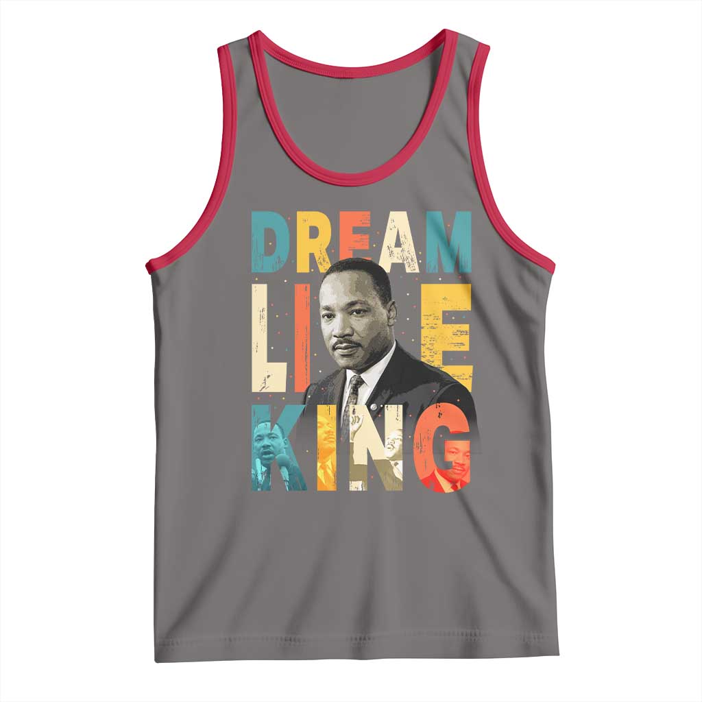 Dream Like King Inspirational MLK Graphic Tank Top Civil Rights Legacy Tribute